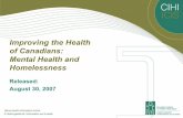 Improving the Health of Canadians: Mental Health and ... › free_products › mental_health... · • Housing challenges, income level, employment status, mental health, mental illness