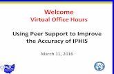 Welcome [opqc.net] · 3/11/2016  · Welcome. Virtual Office Hours. Please sign in with your Name, your Organization and your Title in the ... “The focus of healthcare for women