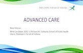 ADVANCED CARE - employersforumindiana.org · ADVANCED CARE Rene Morcos MHA Candidate 2020, IU Richard M. Fairbanks School of Public Health ... WORKING FAMILIES IN INDIANA STRUGGLE
