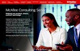 McAfee Consulting Services · eBook: McAfee Consulting Services To help you use our products effectively and achieve your security goals, McAfee offers a broad-based consulting services