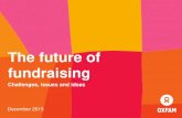 The future of fundraising · Our vision is for effective and inspiring communications to be at the heart of every charity’s work for a better world. Our purpose We improve the standard