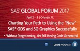 Poster 1369-2017: Charting Your Path to Using the 'New ... · SAS® ODS and SG Graphics Successfully ... • When first starting to use these tools, the traditional SAS/GRAPH® software