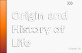 Origin and History of Life - staff.camas.wednet.edustaff.camas.wednet.edu › blogs › cmarshall08 › files › ... · » While life was evolving, the earth may also have been evolving