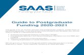 Guide to Postgraduate Funding 2020-2021€¦ · Guide to Postgraduate Funding 2020-2021 This guide is for all full ... SAAS provides tuition fee loans and living cost loans to eligible