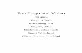 Port Logo and Video - Virginia Tech€¦ · Port Logo and Video CS 4624 Virginia Tech Blacksburg, VA May 8th, 2013 ... The goal of this project was to create a logo and video to help