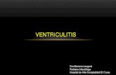 Ventriculitis - SAP · DVPleural: dolor pleurítico DVA: endocarditis, bacteriemia (fiebre y letargo). Nefritis. DVE : cambio clínico del paciente. Las infecciones de derivaciones