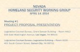 PROJECT PROPOSAL PRESENTATION - Nevada · HOMELAND SECURITY WORKING GROUP APRIL 14, 2014 Meeting #1 PROJECT PROPOSAL PRESENTATION Legislative Counsel Bureau, Grant Sawyer Building