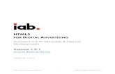 The HTML5 Digital Advertising Working Group was led by · The HTML5 for Digital Advertising (HTML5_DAv1.0) document was created by a working group of volunteers from 19 IAB member
