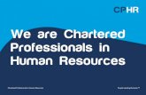 We are Chartered Professionals in Human Resources€¦ · CPHR Canada represents 27,000 members in the human resources profession across nine provinces and three territories in Canada.