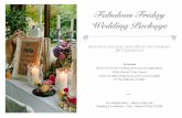 Fabulous Friday Wedding Package Your Perfect Day...Your Perfect Day package for 100 guests will include: Room Hire for your Ceremony, Wedding Breakfast and Evening Celebrations 60
