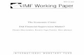 The Economic Crisis: Did Financial Supervision Matter?crude awakening: several of these improvements seemed unable to avoid or mitigate the crisis. This paper brings the first systematic