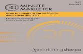 MINUTE Brief #12 MARKETER - MarketingSherpa · Special Report: Social Media’s Impact on SEO – Five Trends to Guide an Integrated Strategy,” several marketers said social media