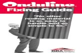  · 2015-12-14 · Onduline roofing sheets are easy to handle and so simple to fix. The design guide sets out the correct fixing ... Vertical cladding. Onduline is used extensively