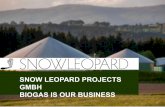SNOW LEOPARD PROJECTS GMBH BIOGAS IS OUR BUSINESS · ©Snow Leopard Projects GmbH Advantages Batch-Hydrolysis Higher biogas yield / to input Cheaper and more available fibrous raw