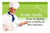 Knife Skills 101 - Springfield Public Schools Skills .pdf · • Keeping the knife’s tip on the board, chop the parsley sprigs by rocking the curved blade of the knife up and down