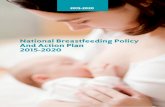 National Breastfeeding Policy And Action Plan 2015 …...National Breastfeeding Policy And Action Plan - 2015-2020 3 Our children stand at the very heart of our families. It is the