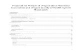 Pharmacy Organization Merger Proposal Final · Proposal for Merger of Oregon State Pharmacy Association and Oregon Society of Health-System ... This work was completed at the request