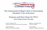 The Community College’s Role in Developing Students’ Civic Outcomes · 2018-04-10 · TDC’s Civic Outcomes Survey 2012: Survey originally created and administered at De Anza