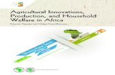 Agricultural Innovations, Production, and Household …...agricultural innovations have a positive and significant effect on farm production and household welfare. However, the magnitude