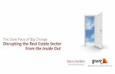 The Slow Pace of Big Change Disrupting the Real Estate ... · The Slow Pace of Big Change Disrupting the Real Estate Sector From the Inside Out Garry Golden EMEA Real Estate Conference