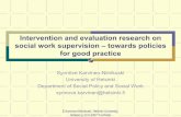 Intervention and evaluation research on social work ...€¦ · Intervention and evaluation research on social work supervision –towards policies for good practice 1. Background: