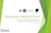 Planning for a Resilient Future · 2019-04-10 · Planning for a Resilient Future Executing a Successful Risk Mitigation Study The VA Boston Healthcare System Case Study. March 29,