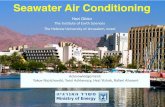Seawater Air Conditioning...Motivation •Conventional air conditioning in Eilatconsumes up to 40% of the total electricity use during the summer. •Using seawater to chill a conventional