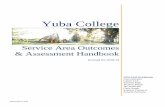 Service Area Outcomes & Assessment Handbook · Assessment is part of our ongoing process to improve student learning and the college services that support student learning at Yuba