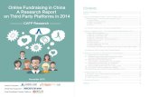 Online Fundraising in China A Research Report on Third ... · crowd-funding Vertical charity rowd-funding website huangyigu i shan alliance in gongyi etc. eneral crowd- unding platforms