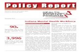 Policy Report - Indiana · 2020-05-18 · Policy Report Indiana Mental Health Workforce Hannah L. Maxey, PhD, MPH, RDH Connor W. Norwood, MHA November 2014 Mental Health:What’ s
