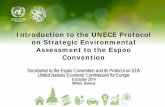 Introduction to the UNECE Protocol on Strategic ... · Protocol on SEA - To the Convention on Environmental Impact Assessment in a Transboundary Context (Espoo Convention) - Related