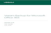 Veeam Backup for Microsoft Office 365 · 2020-06-04 · your Microsoft Office 365, on -premises Microsoft Exchange and on-premises Microsoft SharePoint organizations, including Microsoft