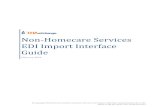 Non-Homecare Services EDI Import Interface Guide · Non-Homecare Services EDI Import Interface Guide Page | 6 February 2020 Required Components for Successful Import Proprietary &