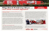 Big Red Kidney Bus … on the road again! · Big Red Kidney Bus … on the road again! ISSUE 8 JULY 2016 Josh said, “Since being back on dialysis I’ve found the trips less relaxing