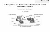 Chapter 2- Factor Theorem and Inequalities chapter 2 lesson package TEACHER.pdf · Factor Theorem: "−0 is a factor of a polynomial 1(") if and only if 10=0. Similarly, 2"−0 is