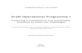 Draft Operational Programme I · 2014-05-27 · Draft Operational Programme I Fostering a competitive and sustainable ... next seven years. The Government believes, however, that