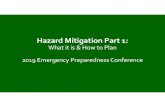 Hazard Mitigation Part 1 · Hazard Mitigation Part 1: ... Microsoft PowerPoint - EPC 2019_Planning Presentation - Read-Only Author: mbosma Created Date: 9/13/2019 12:46:45 PM ...