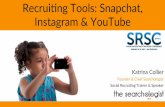 Recruing Tools: Snapchat, Instagram & YouTube · Recruing Tools: Snapchat, Instagram & YouTube Katrina Collier Founder & Chief Searchologist Social Recruing Trainer & Speaker . Katrina