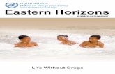 Eastern Horizons - United Nations Office on Drugs and Crime · EASTERN HORIZONS is published by the United Nations Office on Drugs and Crime (UNODC) Regional Centre for East Asia