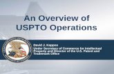An Overview of USPTO Operations · An Overview of USPTO Operations David J. Kappos . Under Secretary of Commerce for Intellectual Property and Director of the U.S. Patent and Trademark