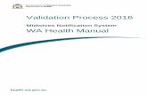 Validation Process 2016 - ww2.health.wa.gov.auww2.health.wa.gov.au/~/media/Files/Corporate... · Validation\Quality improvement in Data\Manuals\Final\MNS Validation Process Manual