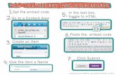  · Get the embed code Go to a Content Area Create an Item In the text box, toggle to HTML Paste the embed code Click Submit Give the item a Name Prepared by Lauren DiMonte.