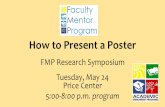 How to Present a Poster - WordPress.com · in your presentation group (as you will be presenting too) but you can witness this amazing research while you are not presenting and before