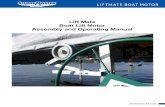 Lift Mate Boat Lift Motor Assembly and Operating Manual · The Lift Mate is designed to mount on most manufacturers' boatlifts. As a result of its compatibility with all lifts, your