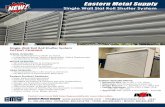 Eastern Metal Supply · Eastern Metal Supply Single Wall Slat Roll Shutter System Contact your local EMS Sales Representativefor more information. Eastern Metal Supply • info@easternmetal.com