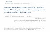 Compensation Tax Issues in M&A: How IRS Rules Affecting ...media.straffordpub.com/products/compensation-tax... · 08.01.2019  · 1-866-258-2056 and enter your PIN when prompted.