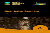 Restrictive Practice Easy Read Guide · made a policy that tells service providers ... Easy Read Guide. 2 What the policy means for you Service providers must follow the FACS policy