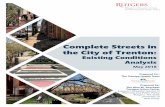 Complete Streets in the City of Trenton · Complete Streets are streets designed in a manner that allow everyone to use them in a safe and inclusive way. That means balancing the