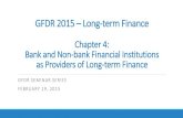 GFDR 2015 Long-term Finance - World Bankpubdocs.worldbank.org/pubdocs/publicdoc/2015/9/... · Objectives Analyze the “supply side” of funds, “demand side” of long-term debt