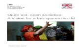Open aid, open societies: A vision for a transparent world · | OPEN AID, OPEN SOCIETIES4 1. A vision for a transparent world Citizens today have access to technology and data that